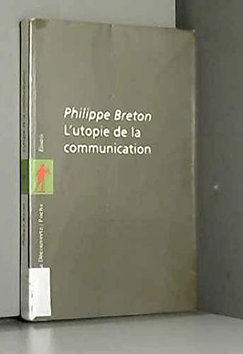 L'utopie de la communication: Le mythe du village planétaire book
