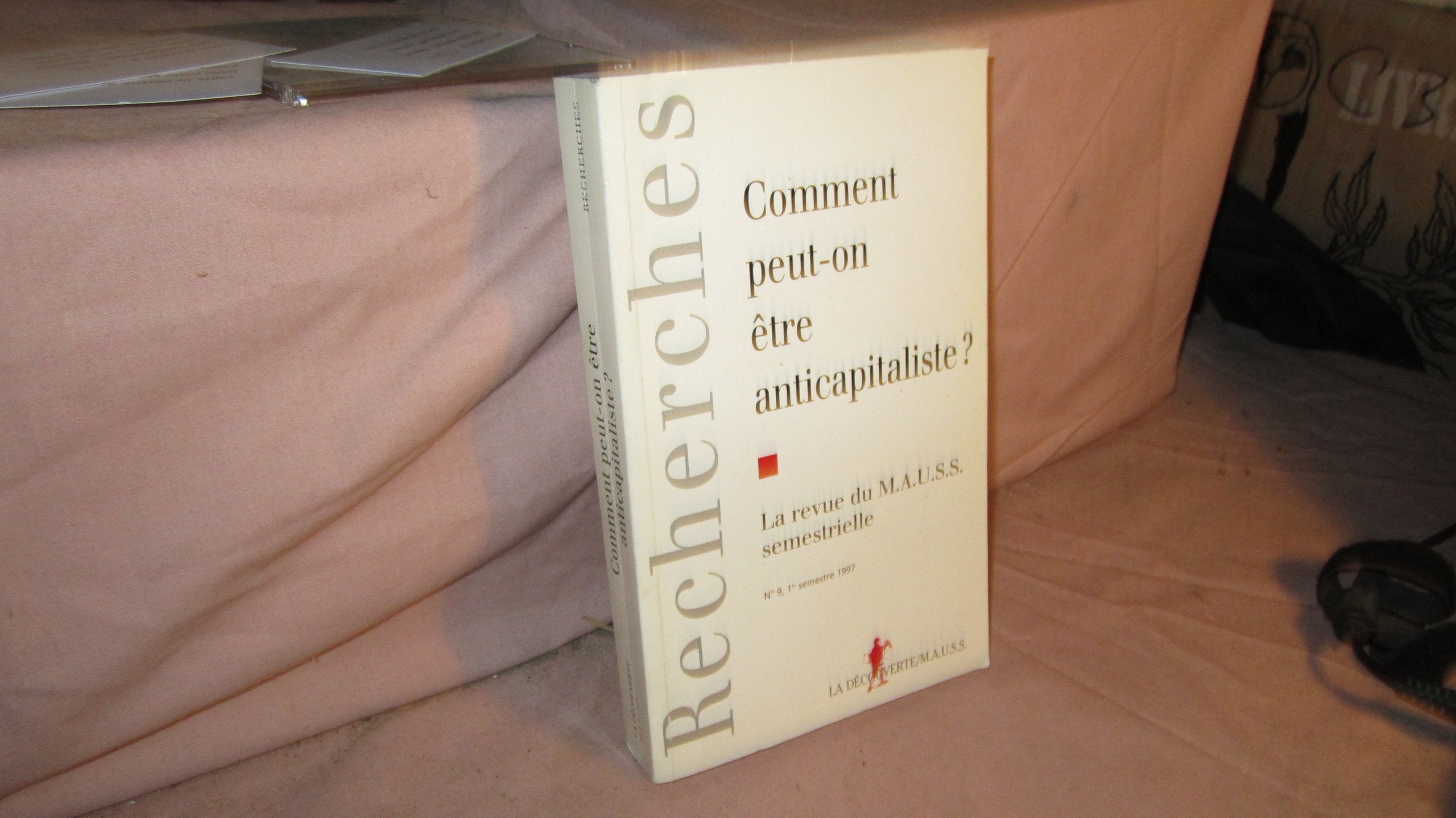 Comment peut-on être anticapitaliste revue m.a.u.s.s. semestrielle n9 Books