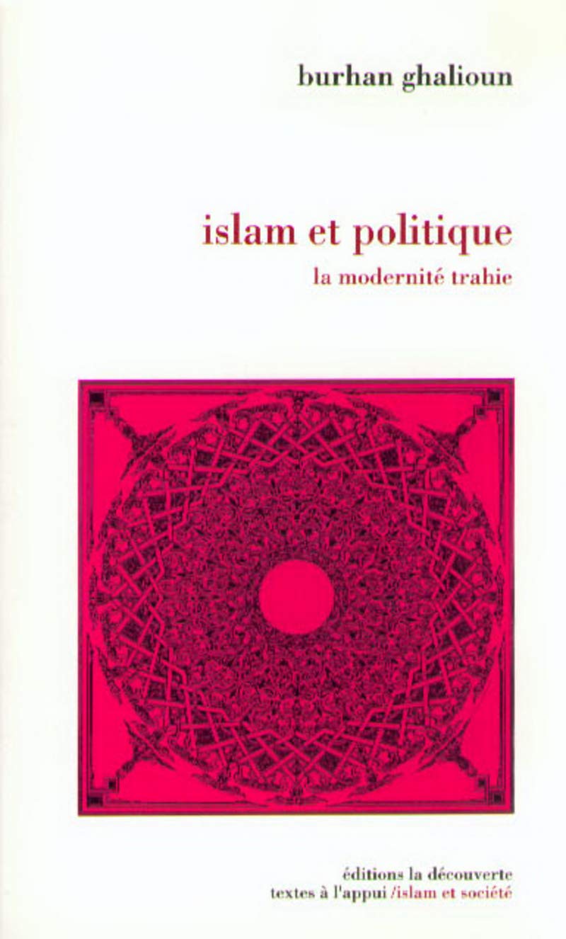 Islam et politique la modernité trahie Religion & Esotericism