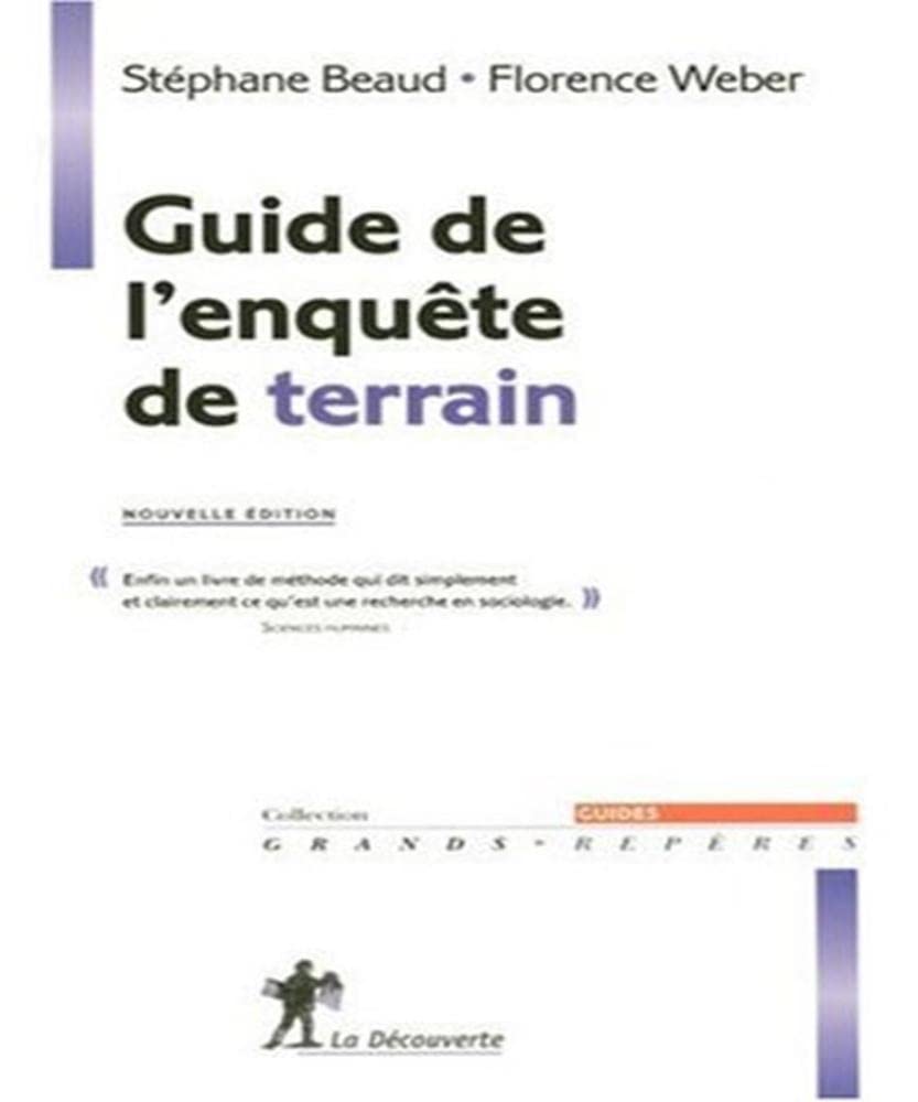 GUIDE DE L'ENQUETE DE TERRAIN.: Produire et analyser des données ethnographiques book