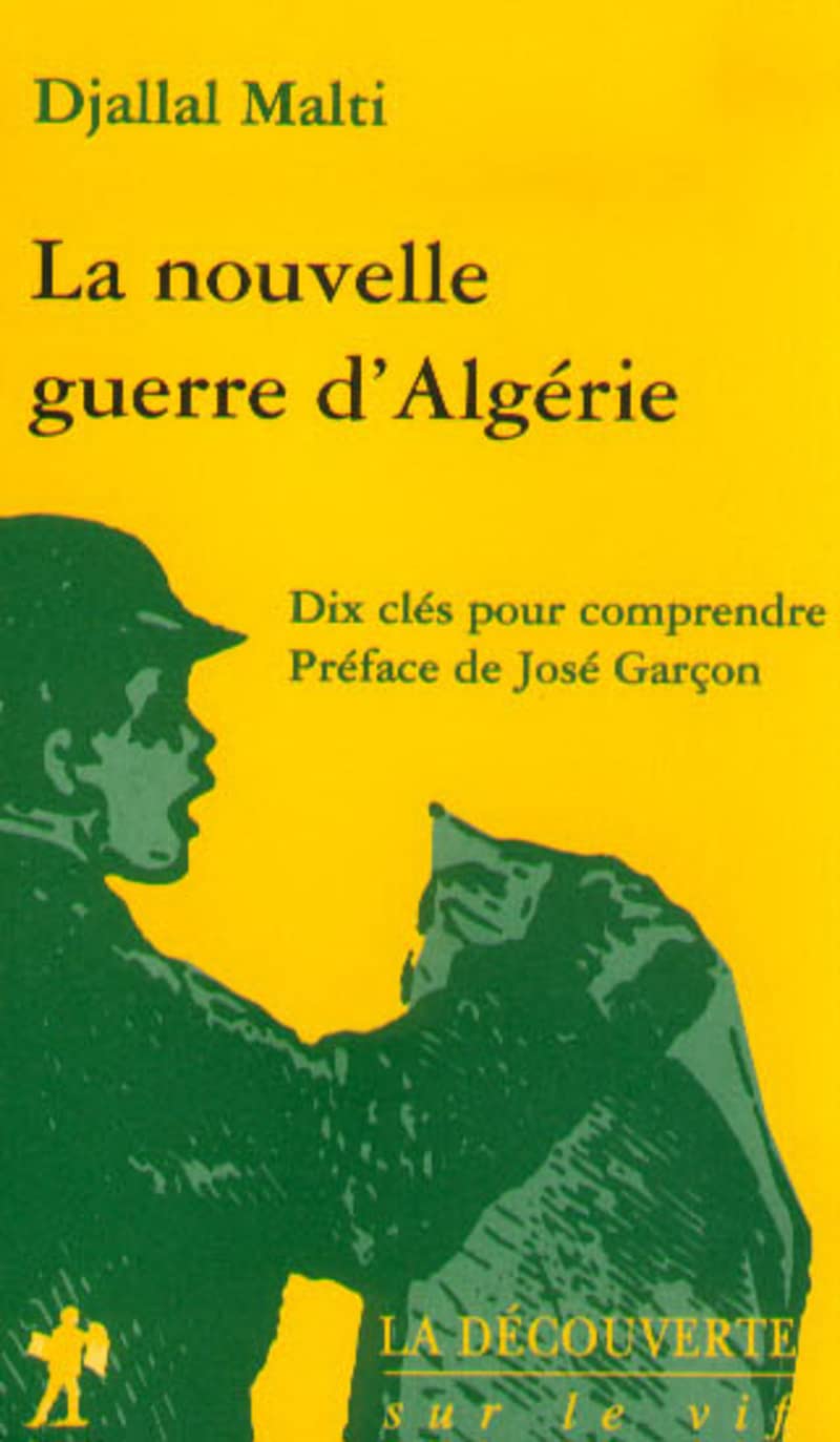 La nouvelle guerre d'Algérie: Dix clés pour comprendre Politics & History