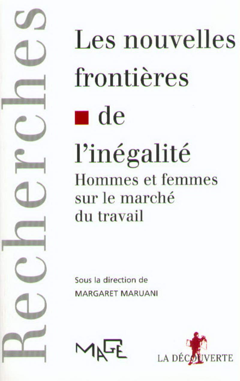 Les nouvelles frontières de l'inégalité: Hommes et femmes sur le marché du travail Social Sciences