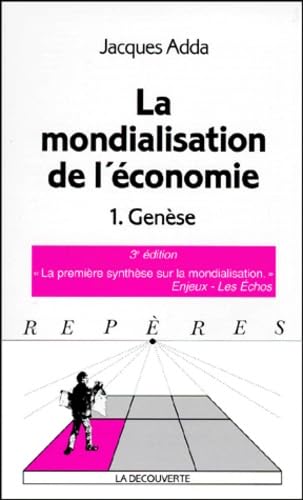 La mondialisation de l'économie: Tome 1, Genèse Books