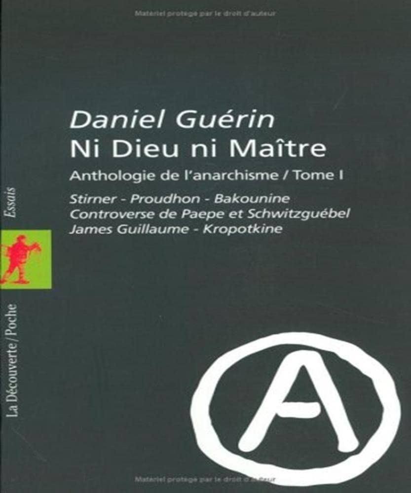 Ni Dieu ni Maître: Anthologie de l'anarchisme, Tome 1 Books