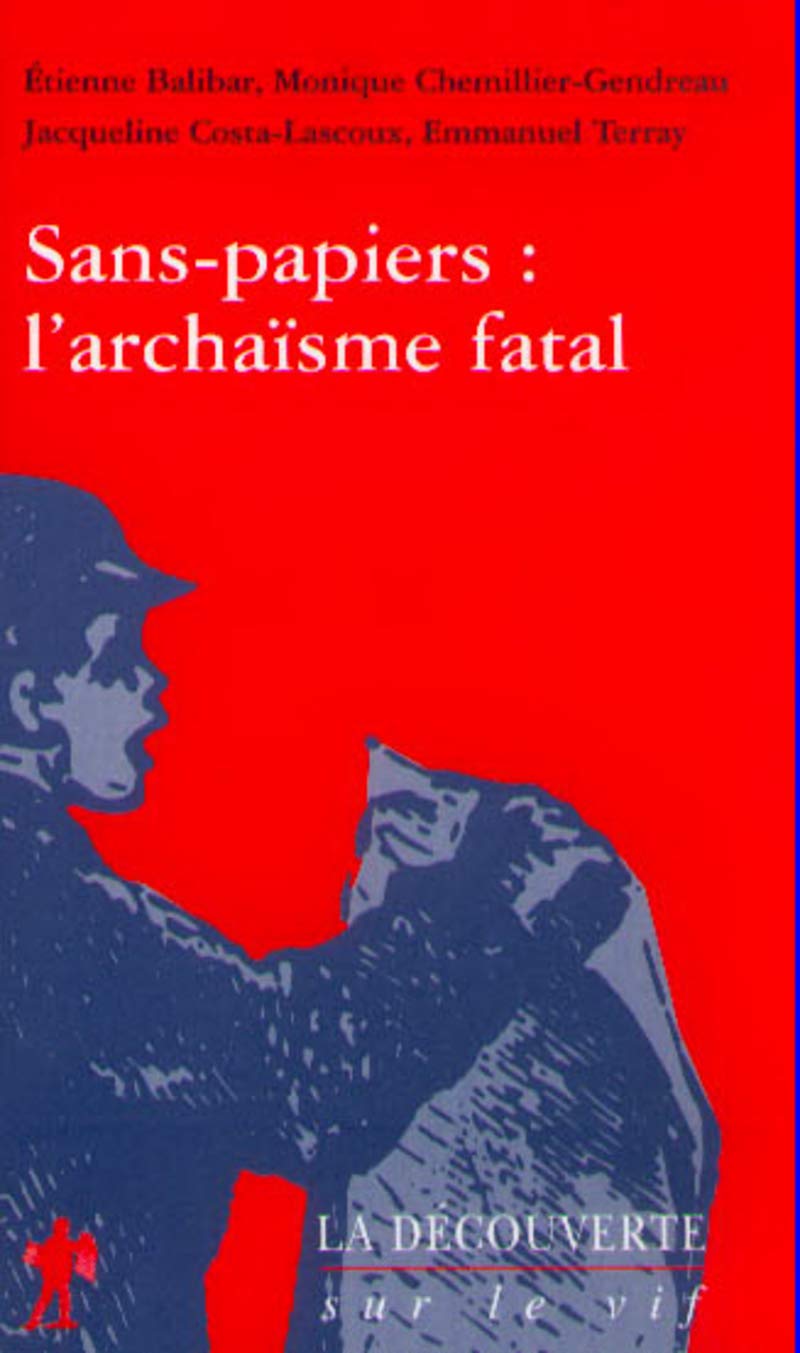 Sans-papiers : l'archaisme fatal Essays & Short Stories