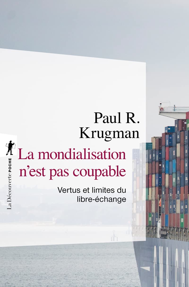 La mondialisation n'est pas coupable: Vertus et limites du libre-échange Business, Finance & Career