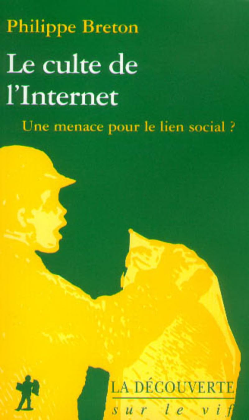 Le Culte De L'Internet. Une Menace Pour Le Lien Social ? Books