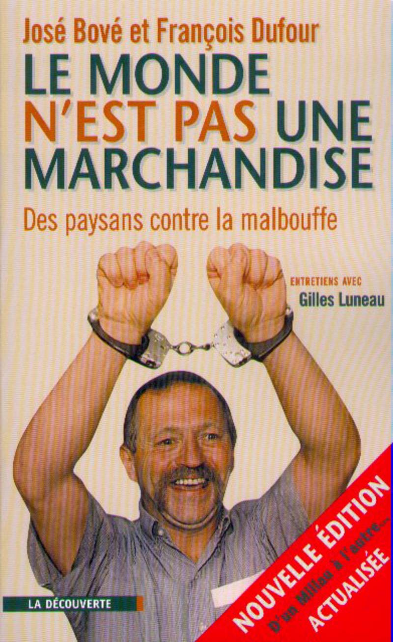 Le monde n'est pas une marchandise des paysans contre la malbouffe Essays & Short Stories