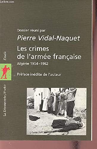 Les Crimes De L'Armee Francaise. Algerie 1954-1962 Books