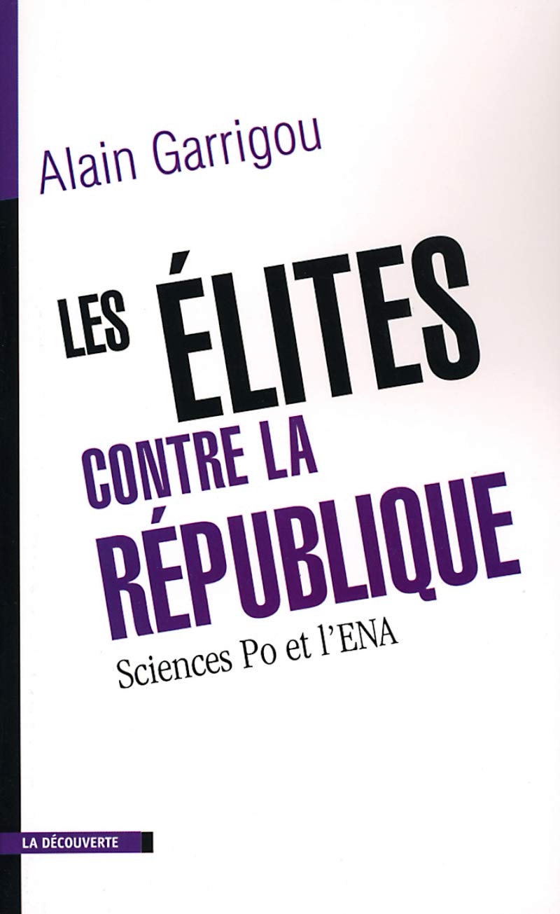 Les élites contre la République Sciences-po et l'ENA Essays & Short Stories