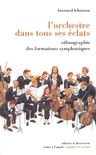 L'Orchestre Dans Tous Ses Etats. Ethnographie Des Formations Symphoniques Books