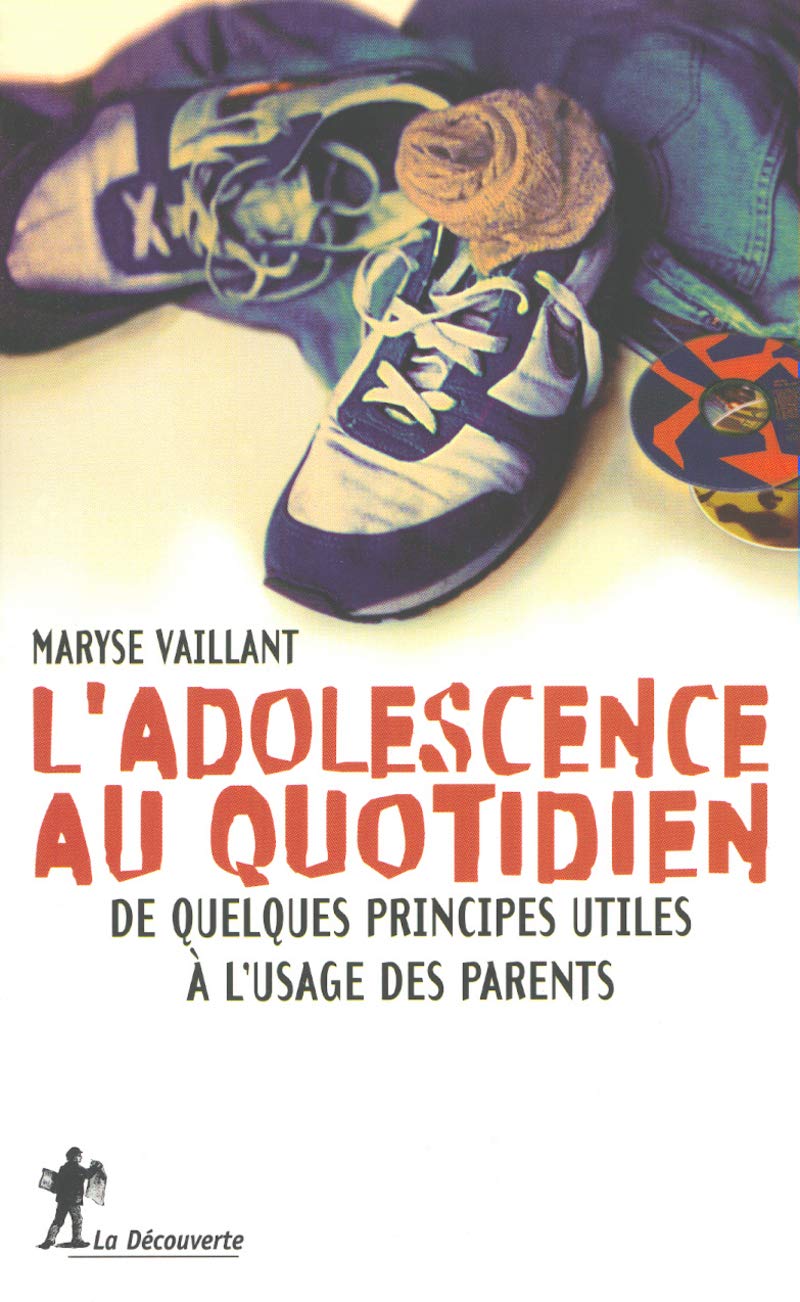 L'adolescence au quotidien - De quelques principes utiles à l'usage des parents Parents & Children