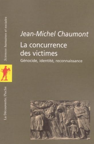 La Concurrence des victimes : Génocide, identité, reconnaissance Books