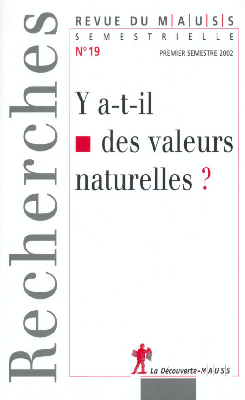 Y a-t-il des valeurs naturelles? ( Revue du MAUSS, N°19 2002) book