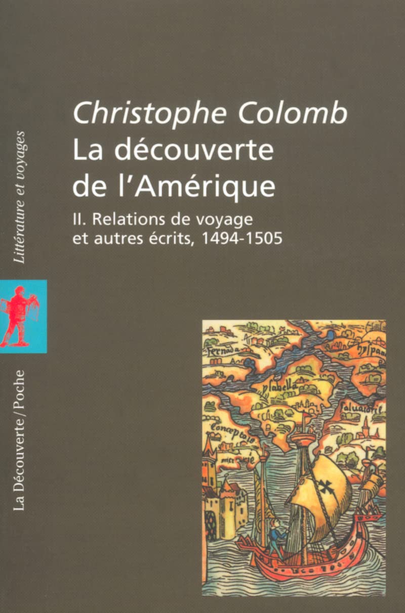 La Découverte de l'Amérique, tome 2 : Relations de voyage et autres écrits, 1494-1505 book