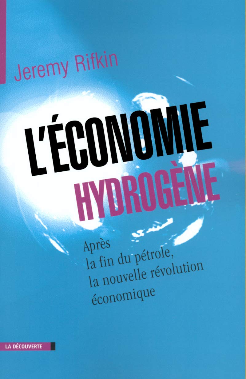 L'économie hydrogène: Après la fin du pétrole, la nouvelle révolution économique Non-fiction books
