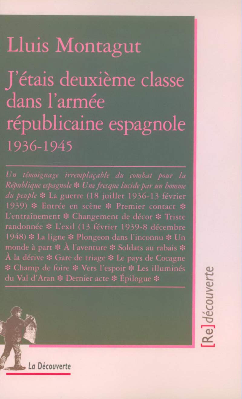 J'étais deuxième classe dans l'armée républicaine espagnole 1936-1945 Politics & History