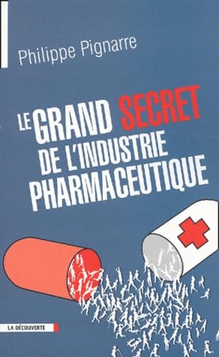 Le grand secret de l'industrie pharmaceutique book