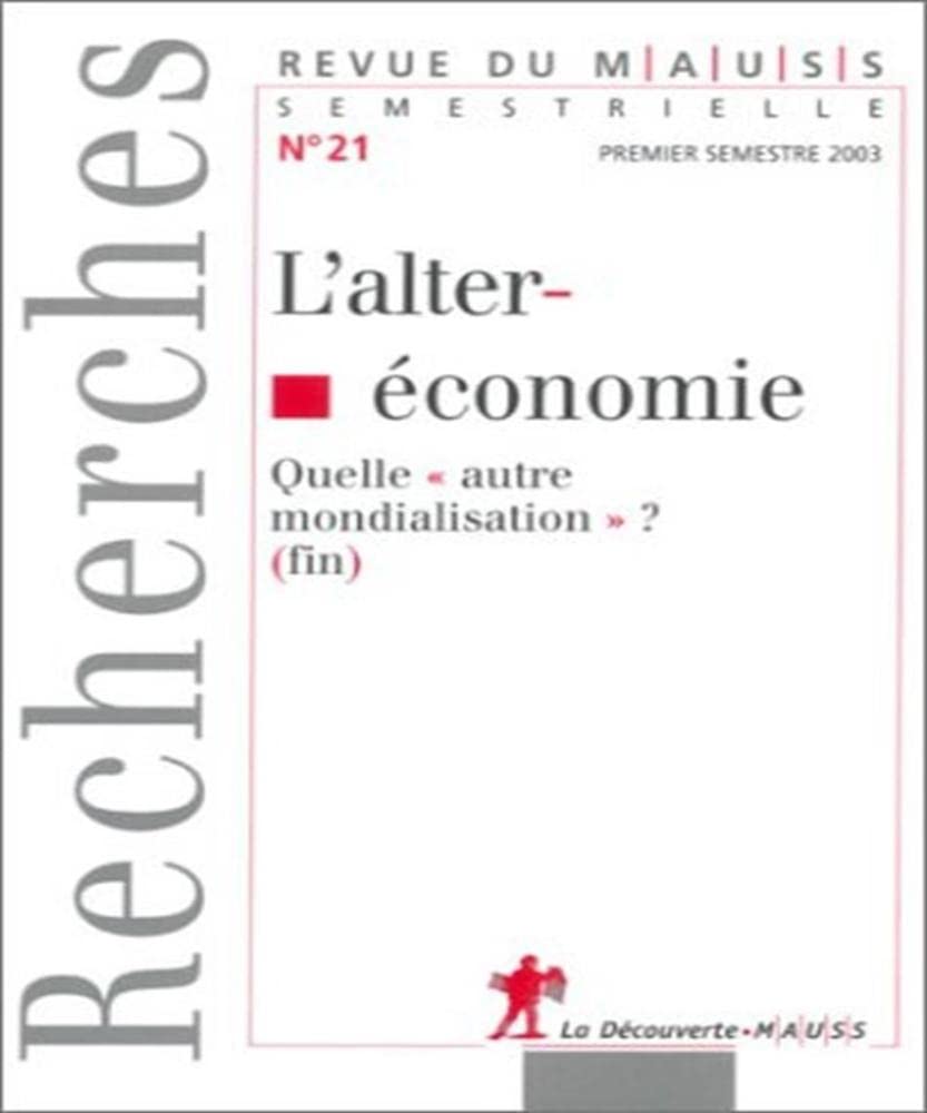 L'Alteréconomie -Quelle autre mondialisation ? (fin) Revue du MAUSS N°22-2003 book