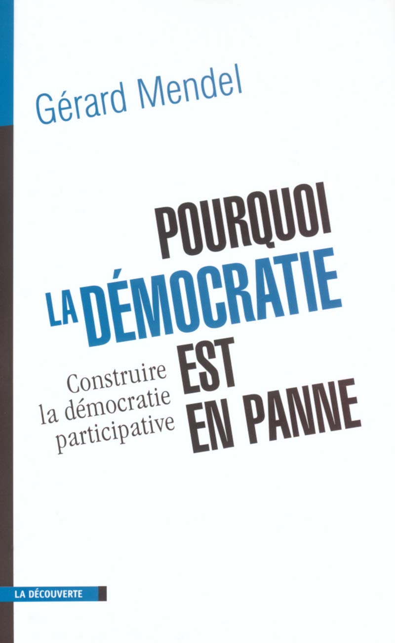 Pourquoi la démocratie est-elle en panne ? Essai sur la démocratie participative book