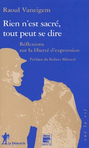 Rien n'est sacré, tout peut se dire : Réflexions sur la liberté d'expression Books