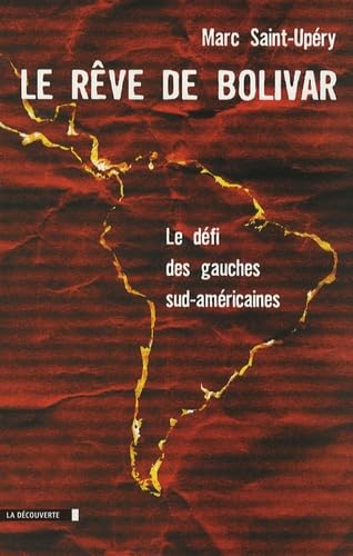 Le rêve de Bolivar: Le défi des gauches sud-américaines Books