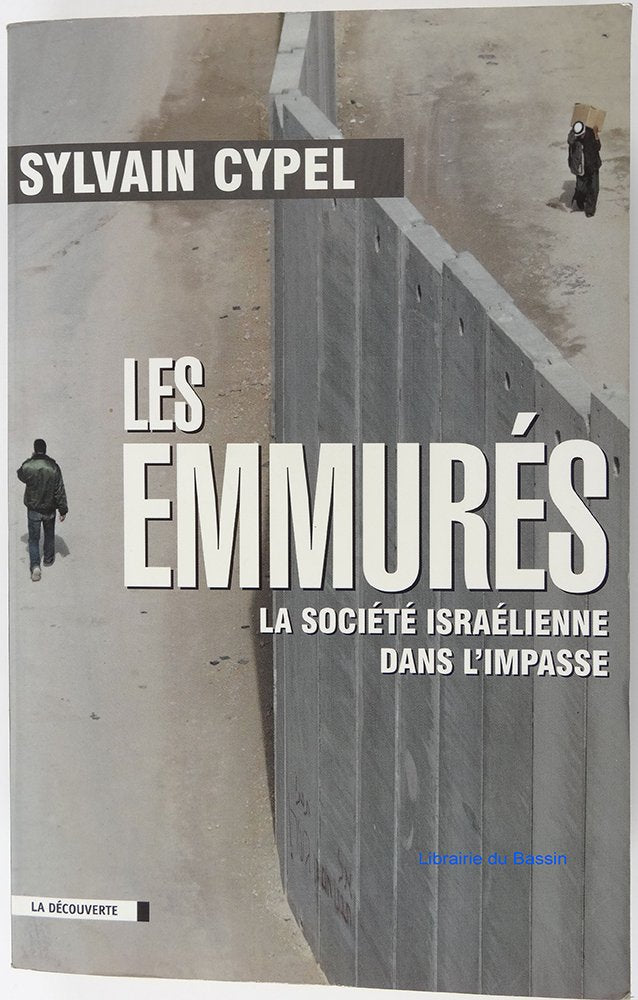 Les emmurés: La société israélienne dans l'impasse book