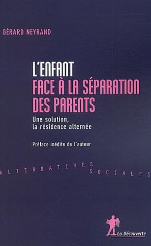 L'enfant face à la séparation des parents: Une solution, la résidence alternée book