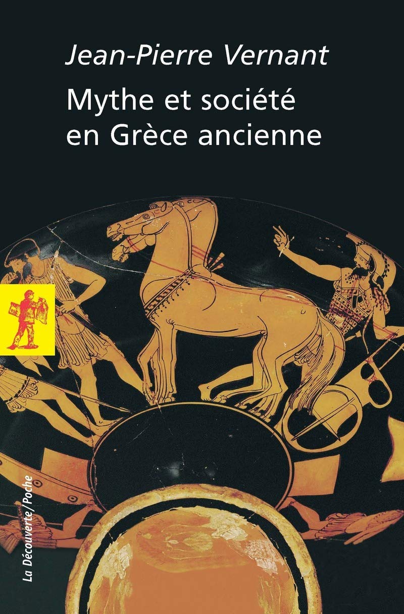 Mythe et société en Grèce ancienne Politics & History