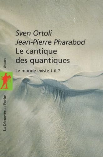 Le cantique des quantiques: Le monde existe-t-il ? book