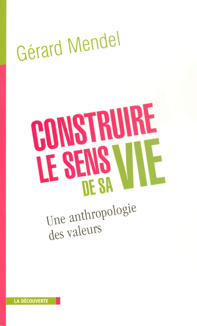Construire le sens de sa vie: Une anthropologie des valeurs book