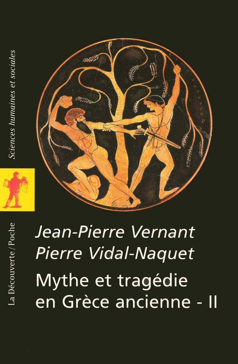 Mythe et tragédie en Grèce ancienne, tome 2 Politics & History