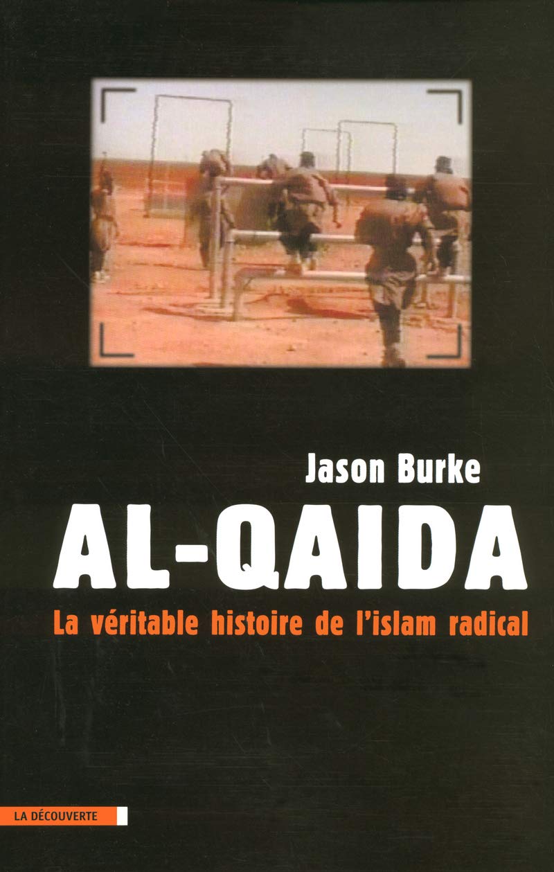 Al-Qaida: La véritable histoire de l'islam radical Politics & History