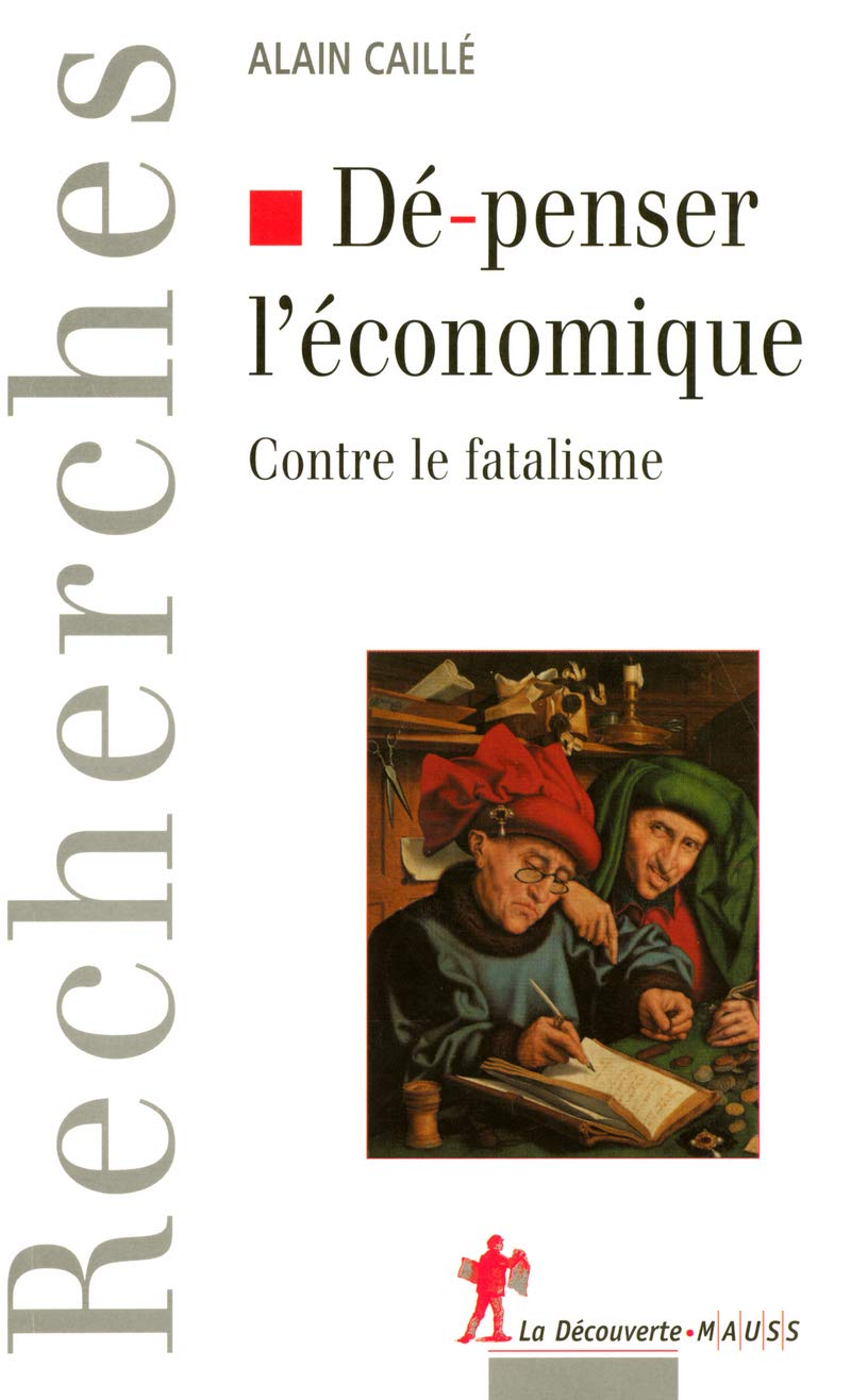 Dé-penser l'économique: Contre le fatalisme book
