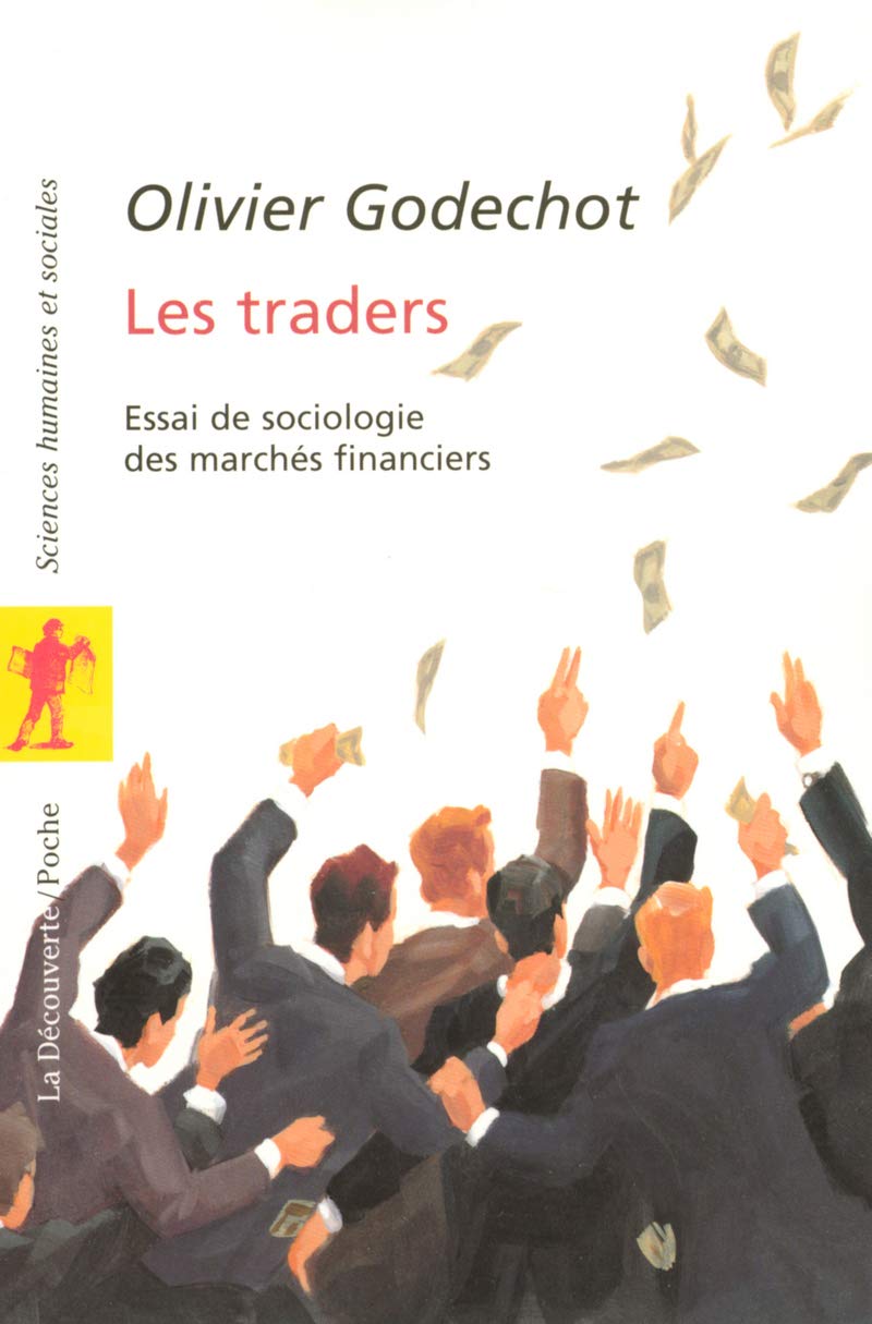 Les traders: Essai de sociologie des marchés financiers Non-fiction books
