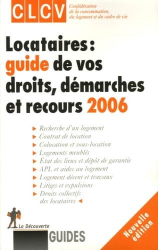 Locataires : guide de vos droits, démarches et recours 2006 book
