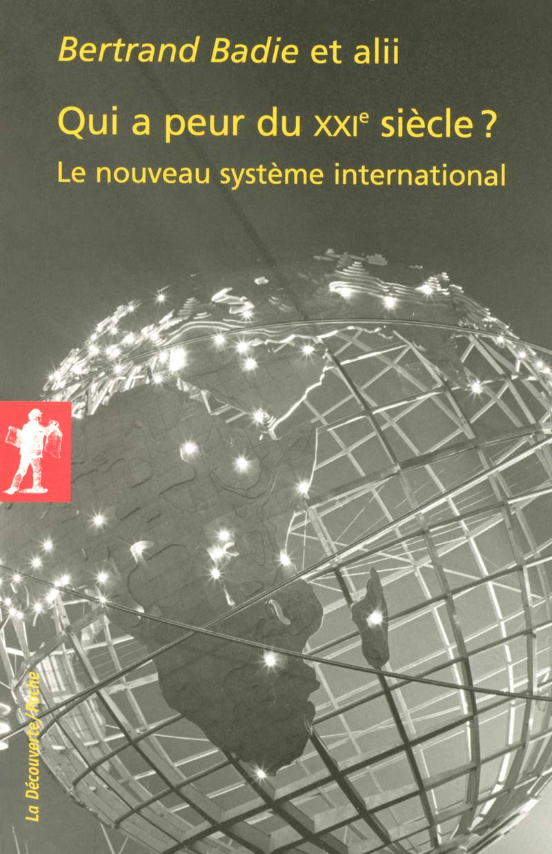 Qui a peur du XXIe siècle ? : Le nouveau système international Essays & Short Stories
