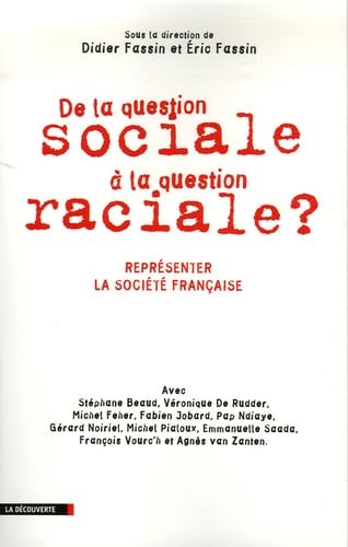 De la question sociale à la question raciale ?: Représenter la société française Books