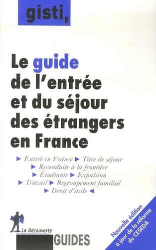 Le guide de l'entrée et du séjour des étrangers en France book