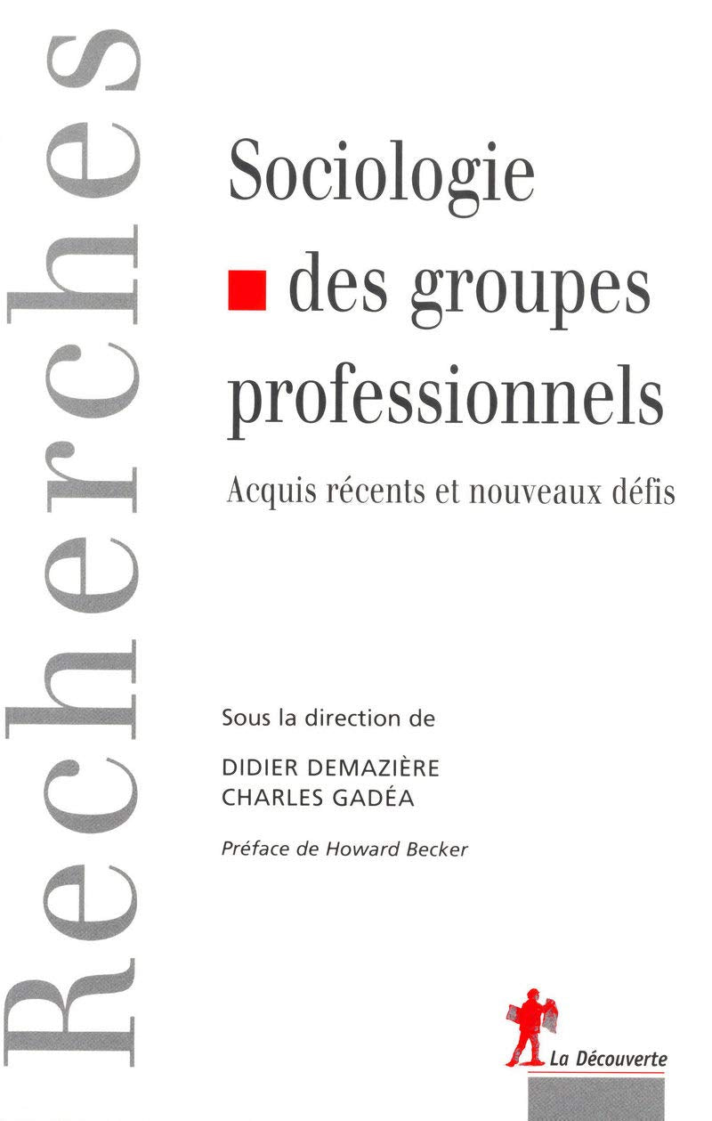 Sociologie des groupes professionnels: Acquis récents et nouveaux défis book