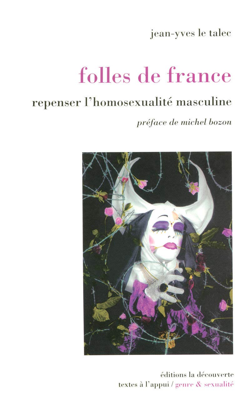 Folles de France: Repenser l'homosexualité masculine book