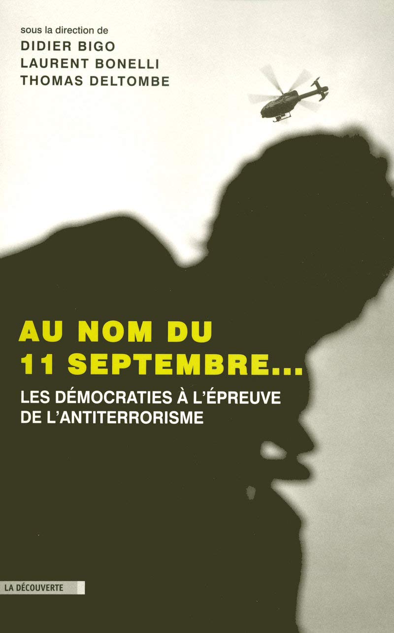 Au nom du 11 septembre...: Les démocraties à l'épreuve de l'antiterrorisme book
