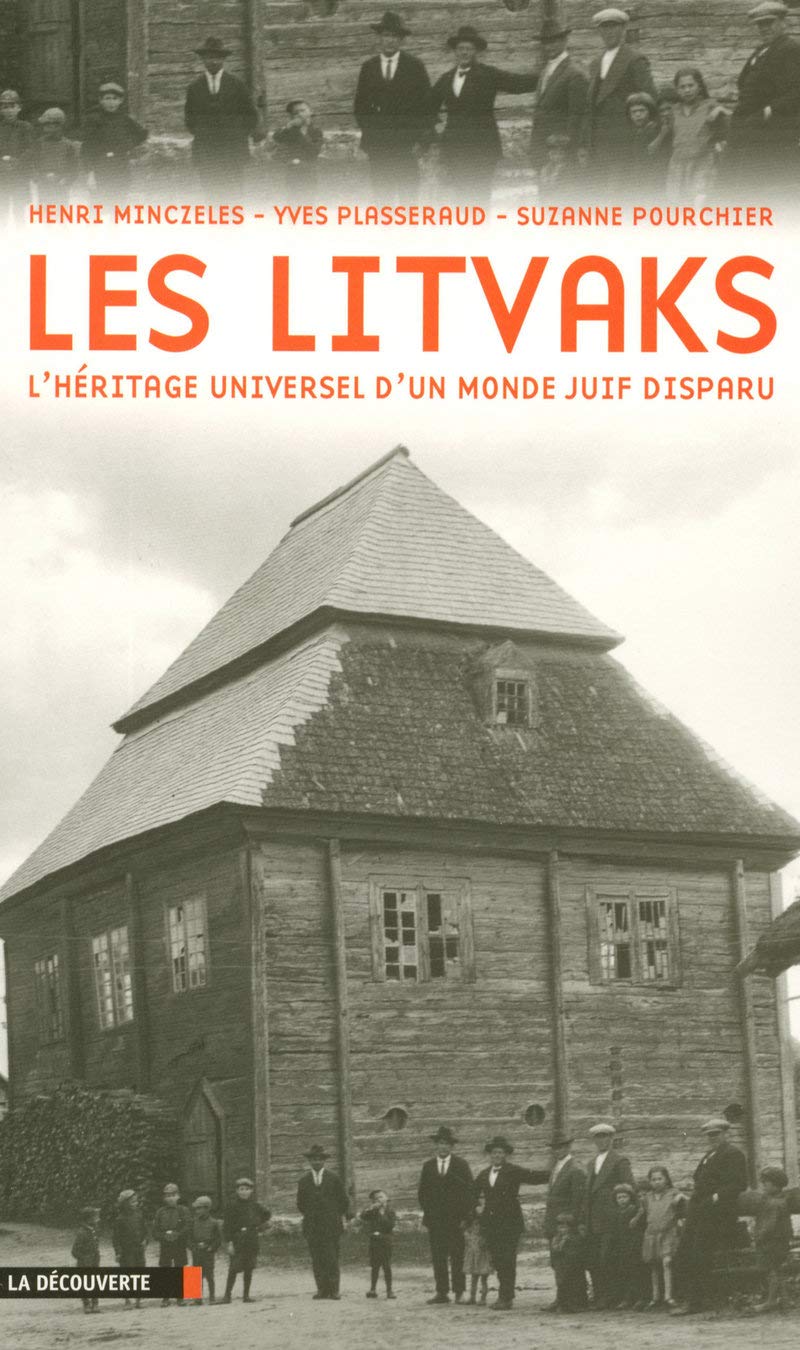 Les Litvaks l'héritage universel d'un monde juif disparu Politics & History