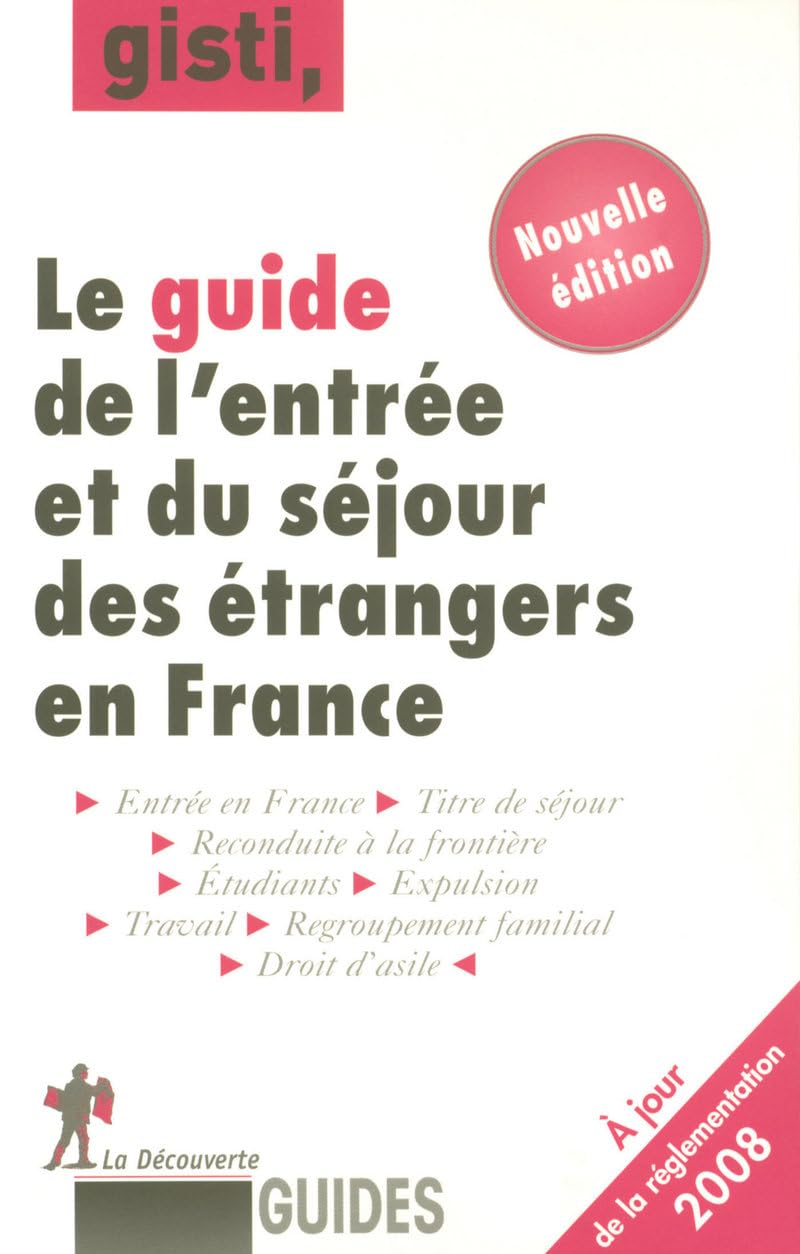 Guide de l'entrée et du séjour des étrangers en France book