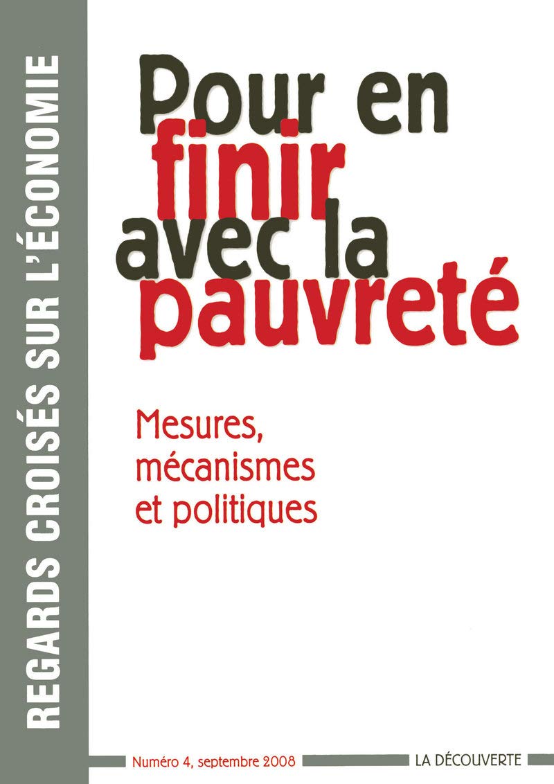 Pour en finir avec la pauvreté : Mesures, mécaniques et politiques book