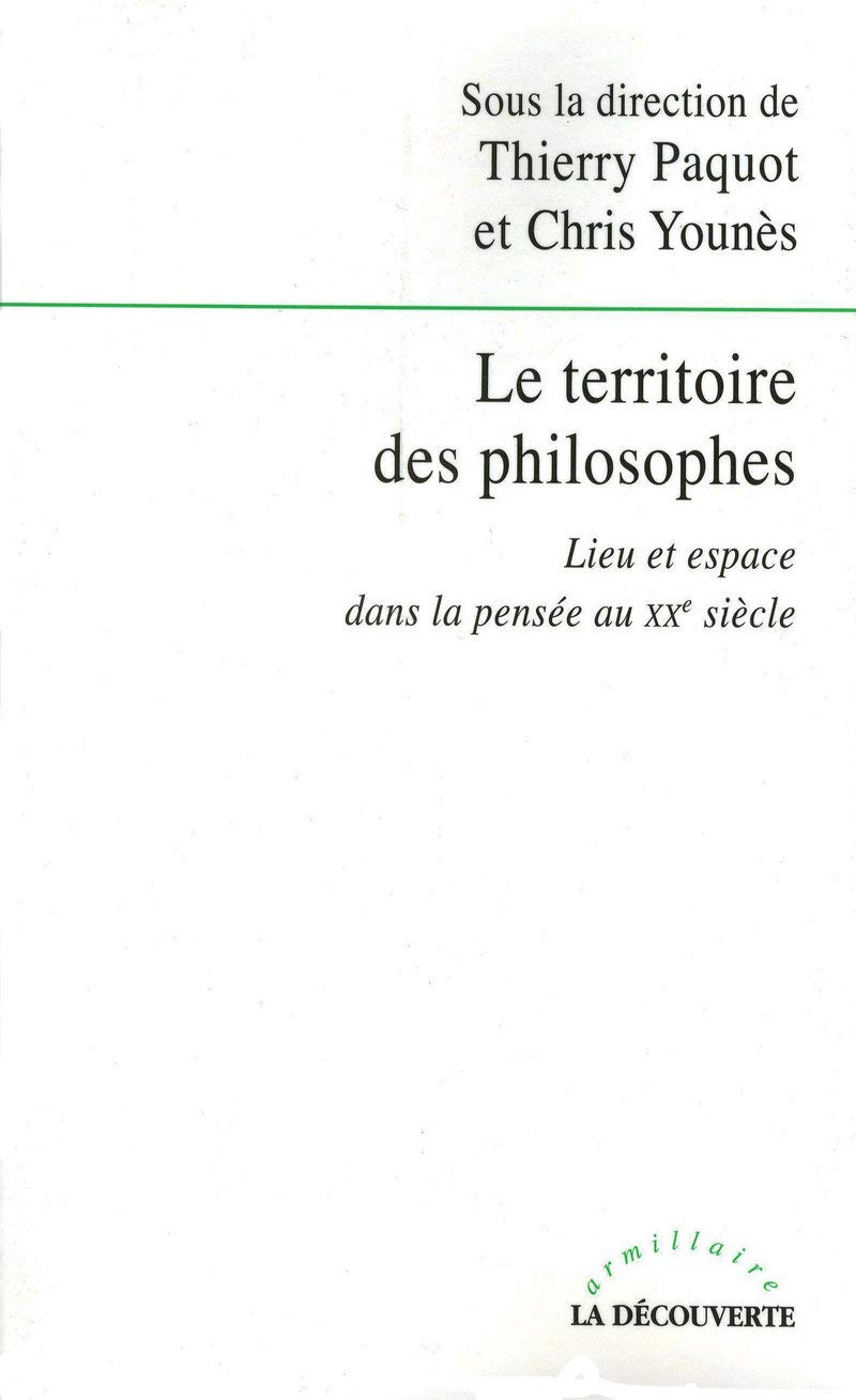 Le territoire des philosophes: Lieu et espace dans la pensée au XXe siècle book