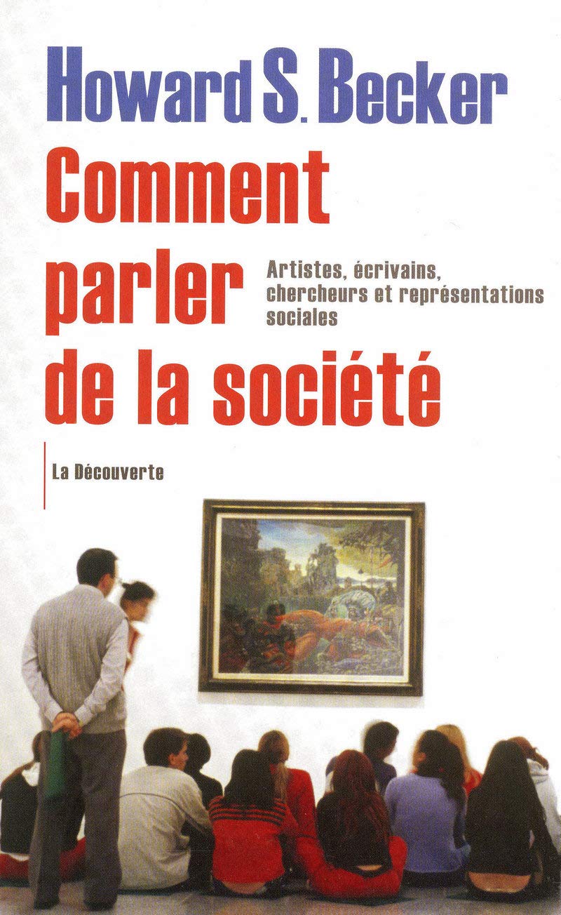 Comment parler de la société: Artistes, écrivains, chercheurs et représentations sociales book