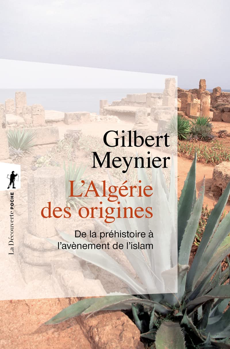 L'Algérie des origines: De la préhistoire à l'avènement de l'islam Social Sciences