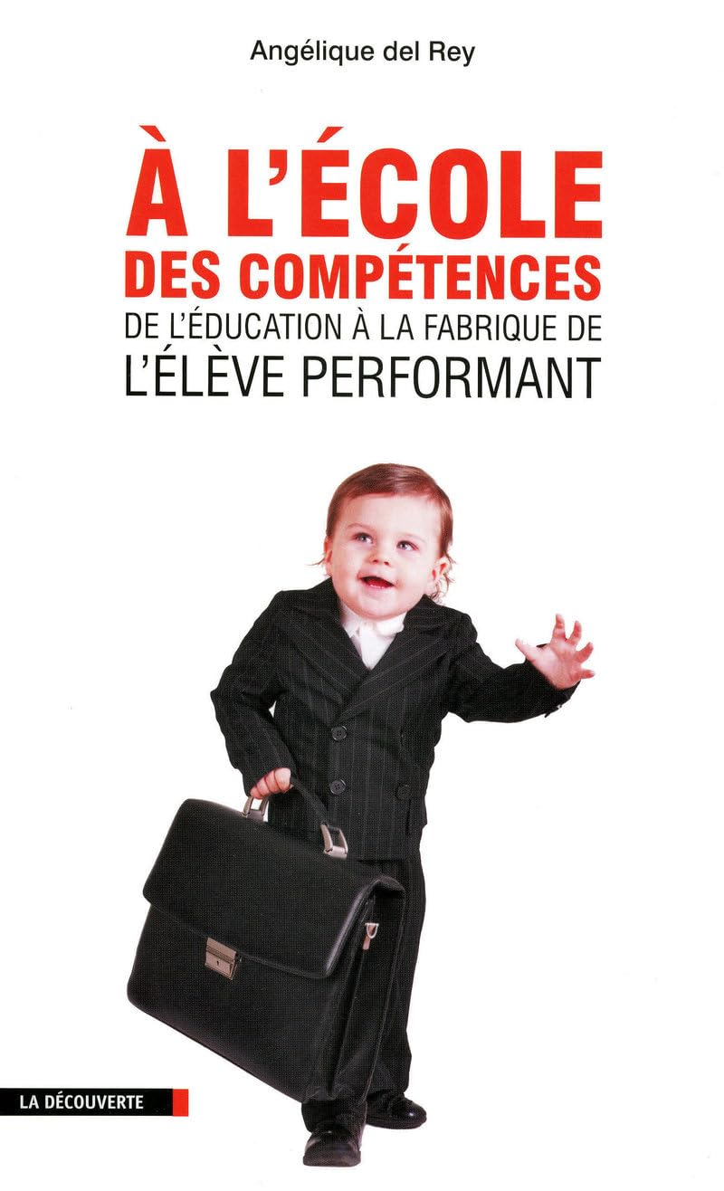 A l'école des compétences: De l'éducation à la fabrique de l'élève performant Books