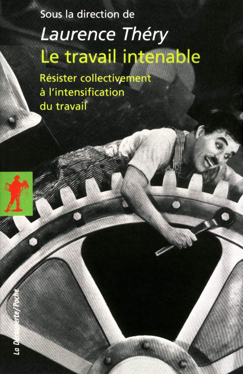 Le travail intenable: Résister collectivement à l'intensification du travail Social Sciences